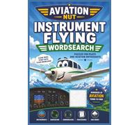Aviation Nut: Instrument Flying: Take Flight with the Ultimate Aviation Word Search Adventure! Easy to read print about flying, aviation, airplanes ... Gift for Vacations, Holidays and Free Times