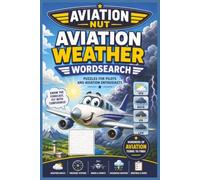 Aviation Nut: Weather: Take Flight with the Ultimate Aviation Word Search Adventure! Easy to read print about flying, aviation, airplanes and more | ... Gift for Vacations, Holidays and Free Times