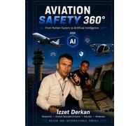 AVIATION SAFETY 360°: From Human Factors to Artificial Intelligence
