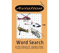 Aviation Word Search Puzzle Book: Word Search For Adults With Easy to Read Print About Aviation. 6x9 Inches, 400+ words, 50+ Puzzles.... A Great Gift for Any Travelling or Aviation Enthusiast