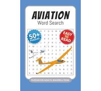 Aviation Word Search Puzzle Book: Word Searches with Easy to Read Print about Aviation, Aircraft Types, Flight-Related Jargon and More I 6x9 inches, ... … Gift for Vacations, Holidays and Free Times