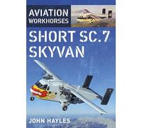 Aviation Workhorses: Short Sc.7 Skyvan