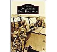 Aviators In Early Hollywood