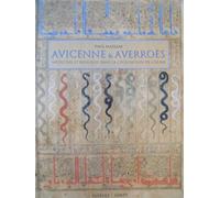 Avicenne et Averroes: Médecine et biologie dans la civilisation de l'Islam