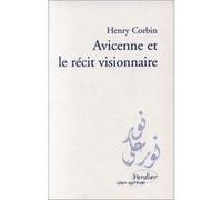 Avicenne et le récit visionnaire Henry Corbin (Auteur)
