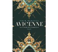 Omar Merzoug – Avicenne : Ou l'islam des Lumières