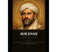 AVICENNE: Prince des savants