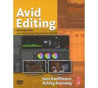 Avid Editing: A Guide for Beginning and Intermediate Users