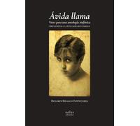 Ávida llama. Voces para una antología sinfónica: Libro-homenaje a la poeta Margarita Ferreras