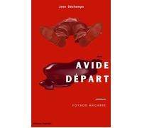 Avide départ Voyage macabre - Jean Dechamps - Yoshiaki - broché - Roman