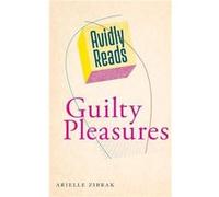 Avidly Reads Guilty Pleasures by Arielle Zibrak Arielle Zibrak (Auteur)