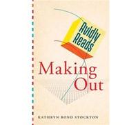 Avidly Reads Making Out by Kathryn Bond Stockton Kathryn Bond Stockton (Auteur)