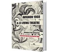Avignon 1968 et le living théâtre Emeline Jouve (Auteur)
