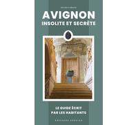 Avignon insolite et secrète - Nicole Cabassu - Jonglez - broché - Guide