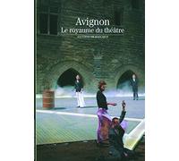 Avignon: Le royaume du théâtre