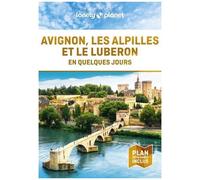 Lonely Planet – Guide Avignon, les Alpilles et le Luberon – En quelques jours – 2024-2025
