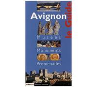 Avignon - Musées, Monuments, Promenades