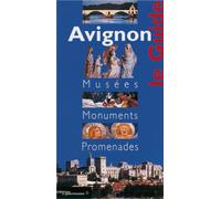 Avignon Musées, monuments, promenades - Collectif - Monum Patrimoine Eds Du - broché - Guide