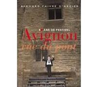 Avignon, vue du pont Bernard Faivre-D'arcier (Auteur)