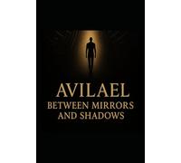 AVILAEL: Between mirrors and shadows