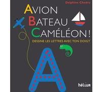 Avion, Bateau, Caméléon ! Delphine Chedru (Auteur)