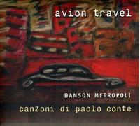 Avion Travel - Danson Metropoli (Canzoni Di Paolo Conte)