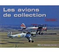 Avions De Collection En Images - Patrick Perrier - Marines Eds - broché - Guide