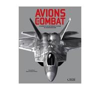 Avions de combat Les modèles qui ont marqué l'histoire de l'aviation militaire - Riccardo Niccoli - Atlas - cartonné - Guide