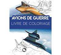 Avions de guerre: Livre de coloriage