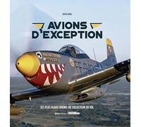 Avions d'exception - Les plus beaux avions de collection en vol