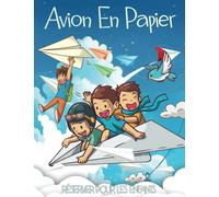 Avions En Papier: Activité Originale Pour Enfants, Origami Des Avions En Papier, Faire Voler Les Avions