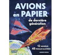 Avions en papier de dernière génération: Guide ultime