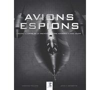 Avions espions - guide illustré de la première guerre mondiale à nos jours - Norman Polmar - Eds Techniques Pour L'automobile Et L'industrie - relié - Beau livre