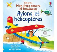 Avions et hélicoptères - Mon livre sonore et lumineux - Dès 1 an