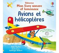 Avions et hélicoptères - Mon livre sonore et lumineux - Dès 1 an