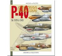 Avions et pilotes : Curtiss P40 De 1939 à 1945