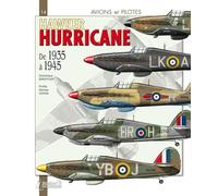 Avions et pilotes : le Hurricane de 1935 à 1945