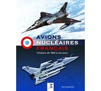 Avions nucléaires français - l'histoire de 1964 à nos jours