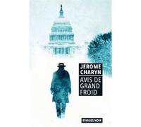 Avis de grand froid Jérôme Charyn (Auteur), Marc Chénetier (Traduction)