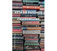 Gil René Lenz – Avis de passage – Suivi de Chandelles – Roman – broché