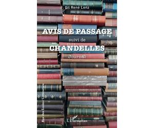 Avis de passage Suivi de - CHANDELLES - Gil René Lenz - L'harmattan - broché - Roman