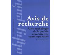 Avis de recherche. anthologie de la poesie armenienne