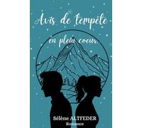 Avis de tempête en plein coeur