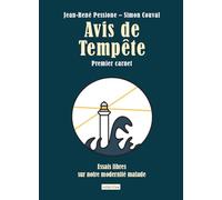 Avis de tempête - Premier carnet - Essais libres sur notre modernité malade