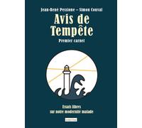 Avis de tempête - Premier carnet - Essais libres sur notre modernité malade - Jean-René Pessione - Transition Les Editions - broché - Essai