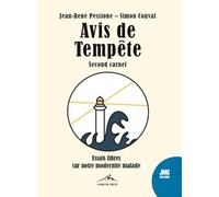 Avis de tempête - Second carnet - Essais libres sur notre modernité malade