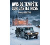 Avis de tempête sur Castel Rose - Bernard Gustau - Librinova - broché - Roman