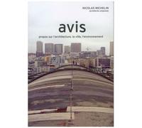 Avis - Propos Sur L'architecture, La Ville, L'environnement