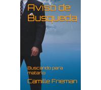 Aviso de Busqueda: Buscando para matarlo
