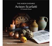 AVISON ENSEMBLE (ensemble) - Concerti Gross After Scarlatti